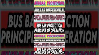 Power System Busbar Protection Systems  Busbar Differential  Special Busbar Arrangements  Busbar [upl. by Oona]