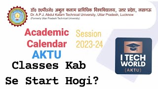 Class Kab Se Start Hogi  AKTU Important Circular Academic Calendar All Courses Notice BTech etc [upl. by Reynolds101]