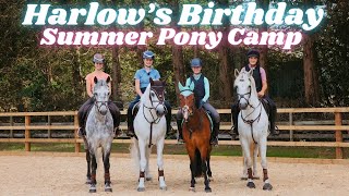 HARLOWS BIRTHDAY SUMMER PONY CAMP PART ONE [upl. by Oirotciv55]