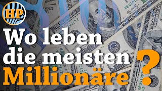 Die reichsten Menschen der Welt  Wo leben die meisten Millionäre [upl. by Purse635]