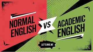 Normal English vs Academic English Elevate Your Language Skills 📚✨ [upl. by Elleda]