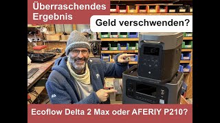 EcoFlow Delta amp Aferiy P210 im direkten Vergleich – Überraschendes Ergebnis Powerstation für Camper [upl. by Atilegna162]