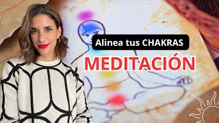 Meditación GUIADA para alinear CHAKRAS [upl. by Melburn]