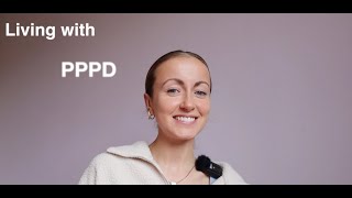 Living with PPPD  My experience and advice [upl. by Court539]