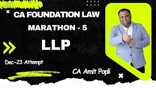 CA Foundation Business Law  LLP MARATHON5  CA Amit Popli [upl. by Belford]