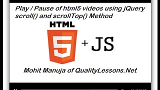 Play  Pause of html5 videos using jQuery scroll event and scrollTop Method [upl. by Ahsekahs]