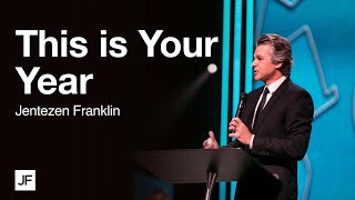 This is Your Year  Jentezen Franklin [upl. by Gena]