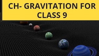 ChGravitation for class 9 based on NCERT part1 UNIVERSAL LAW OF GRAVITATION [upl. by Neema]