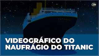 O naufrágio do Titanic [upl. by Ecirtac]