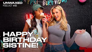 Happy Birthday Sistine  Episode 88  Unwaxed Podcast [upl. by Ennove]