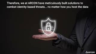 Empowering Identity and Building Resilience ARCON’s Vision for Secure Future [upl. by Darbee]