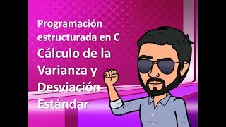 Cáclulo de la Varianza y Desviación Estandar en C [upl. by Elbys]