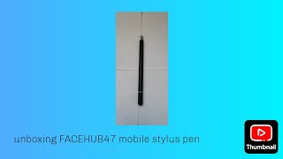 Unboxing FACEHUB47 mobile stylus pen [upl. by Demeter207]