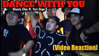 DANCE WITH YOU  Skusta Clee ft Yuri Dope Video Reaction [upl. by Sedberry61]