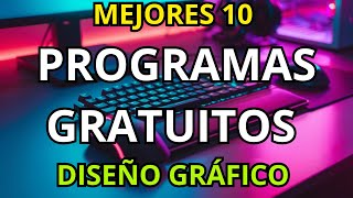 Top 10 Mejores Programas de Diseño Gráfico Gratis 2024 [upl. by Devi]