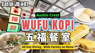 Eat In JB 41  Wufu Kopi 五福餐室  Austin Crest  Butter Kaya Toast  jbfoodie johorbahru jbtrip [upl. by Ayekahs]