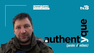 « Faire ce métier c’est presque un sacerdoce » Lionel Carré forestier pour l’ONF [upl. by Antrim]