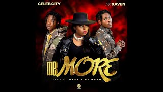 Celeb City ft Xaven  Me More [upl. by Garneau]