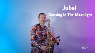 Jubel  Dancing In The Moonlight Saxophone Cover by JK Sax [upl. by Anirod]