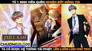 All In One 🔥Có Được Hệ Thống Tài Phiệt Ta Trở Thành Tỷ Phú Vào Năm 19 Tuổi🔥Review Phim Truyện Tranh [upl. by Belcher]