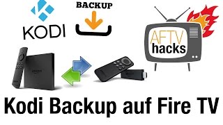 Kodi Backup erstellen amp auf gleichem  anderem Fire TV zurücksichern [upl. by Ahsenroc259]