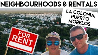 La Colonia Puerto Morelos talking about neighbourhoods and rentals [upl. by Nauqram]