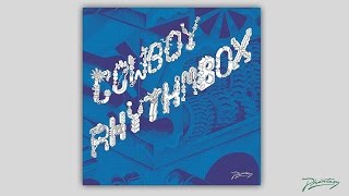 Cowboy Rhythmbox  Rattle PH41 [upl. by Lertnahs524]