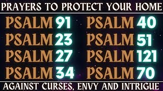 PRAYERS TO PROTECT YOUR HOME  AGAINST CURSES ENVY AND INTRIGUE [upl. by Swane]