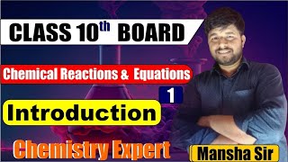 Chemical Reactions and Equations Lecture 1 Introduction Class 10th  CBSE Board Mansha Sir [upl. by Ayra411]