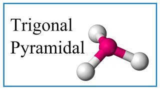 Trigonal Pyramidal Molecular GeometryShape and Bond Angles [upl. by Consolata728]