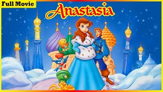 Anastasia  Full Movie [upl. by Giffer]