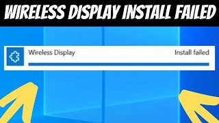 wireless display install failed [upl. by Noelopan434]