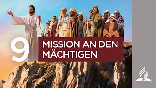 9 Mission an den Mächtigen  Bibelgespräch [upl. by Georgeanne628]