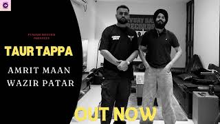 Taur Tappa Official Song Amrit Maan  New Punjabi Song 2024  Latest Punjabi Song 2024 [upl. by Elamor]