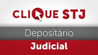 Clique STJ  Depositário Judicial 22102018 [upl. by Anirehtak257]