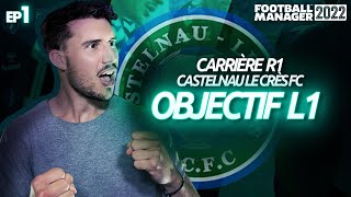 🟢🔵 Les débuts en R1 6ième Div FR  Nouvelle Carrière avec le Castelnau le Crès FC  Ep1 [upl. by Aicele519]