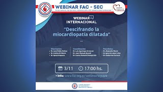 Webinar internacional FAC  SEC Descifrando la Miocardiopatía Dilatada [upl. by Nager213]