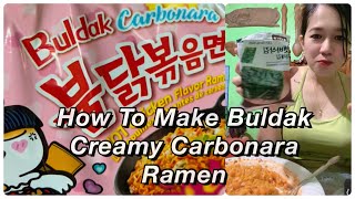 How To Make Buldak Creamy Carbonara Ramen  Korean Food [upl. by Gram]