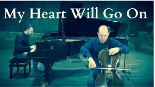 My Heart Will Go On Cello and Piano [upl. by Stephanus350]