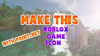 How to make a Roblox game icon with PaintNet [upl. by Acinom]