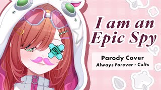 I am an Epic Spy 【Parody Cover  Darcie Ruse】 [upl. by Ahto]