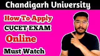 How to Apply for CUCET Exam  Chandigarh University CUCET Exam  Get 100 Scholarship Easily CUCET [upl. by Ahsenav]