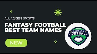 Best Fantasy Football Team Names This Season 2023  NEW [upl. by Tiram64]