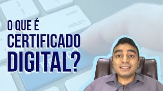 O que é CERTIFICADO DIGITAL [upl. by Shani]