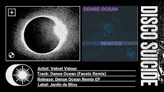 Velvet Velour  Dense Ocean Facets Remix Jardin de Bliss [upl. by Ayotan]