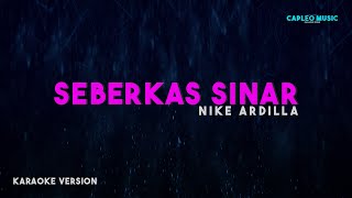 Nike Ardilla – Seberkas Sinar Karaoke Version [upl. by Howell611]