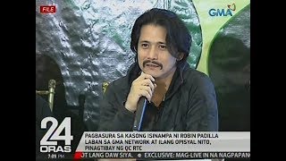 24 Oras Pagbasura sa kasong isinampa ni Robin Padilla vs GMA Network pinagtibay ng QC RTC [upl. by Eadith]