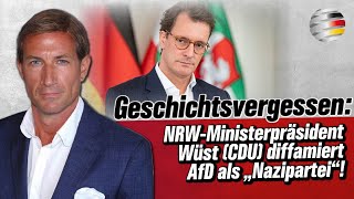 Geschichtsvergessen NRWMinisterpräsident Wüst CDU diffamiert AfD als „Nazipartei“ [upl. by Nylitak]