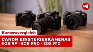 Canon Einsteigerkameras im Vergleich  Expertentalk über die EOS RP EOS R50 amp EOS R10 [upl. by Kraus]