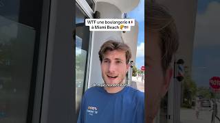 WTF une boulangerie française 🧁🥐🥖 à MIAMI BEACH 😱🇺🇸 usa travel ytshorts viralvideo vlog [upl. by Sardella]